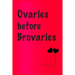 Ovaries before brovaries: Best Gift or friends, Funny Gifts for Women, Valentines, Galentines Day Gifts for Her, Wife, BFF: Friendship, Birthday