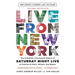 Live from New York: The Complete, Uncensored History of Saturday Night Live as Told by Its Stars, Writers, and Guests