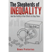 The Shepherds of Inequality: And the Futility of Our Efforts to Stop Them