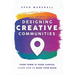 Designing Creative Communities: Your Town Is Your Canvas. Learn How To Make Your Mark