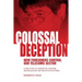 Colossal Deception: How Foreigners Control Our Telecoms Sector: A Case Study of Corruption, Cronyism and Regulatory Capture in the Philippines