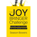 The Joy Bringer Challenge: Living the Power of the Good News