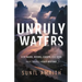 Unruly Waters: How Rains, Rivers, Coasts, and Seas Have Shaped Asia's History