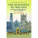 A Field Guide to the Buildings of Ireland: Illustrating the Smaller Buildings of Town and Countryside