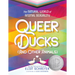 Queer Ducks (and Other Animals): The Natural World of Animal Sexuality