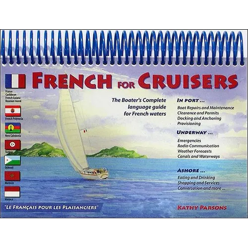 French for Cruisers: The Boater's Complete Language Guide for French Waters