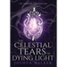 The Celestial Tears of Dying Light