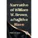 Narrative of William W. Brown, a Fugitive Slave