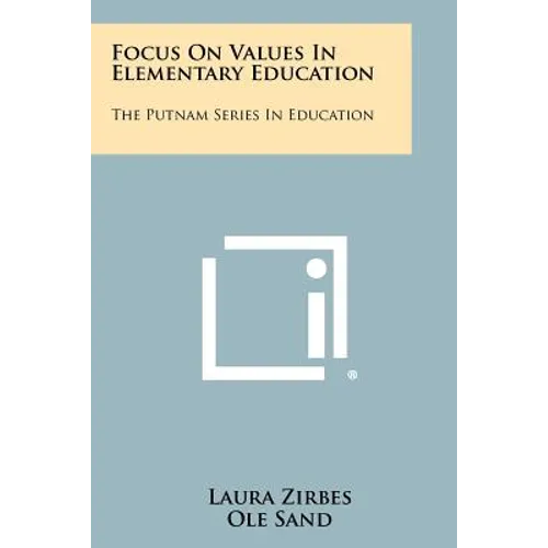 Focus on Values in Elementary Education: The Putnam Series in Education