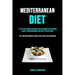 Mediterranean Diet: 31 Day Plan: Recipes For Simple Healthy Weight Loss Includes Access To Mediterranean Faqs With Tips And Tricks (The Ultimate Medit