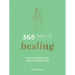 365 Days of Healing: Daily Guidance for Finding Inner Peace