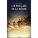 Les Forçats de la route: Tour de France, Tour de Souffrance