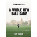 A Whole New Ball Game: The Games People Play 2