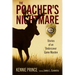 The Poacher's Nightmare: Stories of an Undercover Game Warden