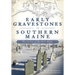 Early Gravestones in Southern Maine: The Genius of Bartlett Adams