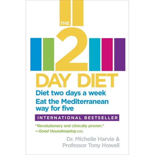 The 2-Day Diet: Diet two days a week. Eat the Mediterranean way for five.