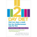 The 2-Day Diet: Diet two days a week. Eat the Mediterranean way for five.