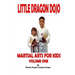 Little Dragon Dojo Martial Arts for Kids Vol.1