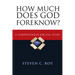 How Much Does God Foreknow?: A Comprehensive Biblical Study