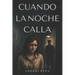 Cuando la Noche Calla: Una historia de perdón, resiliencia y coraje