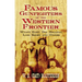 Famous Gunfighters of the Western Frontier: Wyatt Earp, Doc Holliday, Luke Short and Others