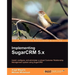 Implementing Sugarcrm 5.X