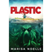 Plastic: A Coming of Age, Young Adult, Ocean-Based Horror Thriller