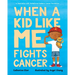 When a Kid Like Me Fights Cancer