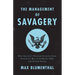 The Management of Savagery: How America's National Security State Fueled the Rise of Al Qaeda, ISIS, and Donald Trump