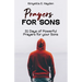 Prayers for Sons: 31 Days of Powerful Prayers for your Sons