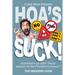 HOAs Suck - The Insiders Look