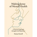 Making Sense of Mental Health: A Practical Approach Through Lived Experience