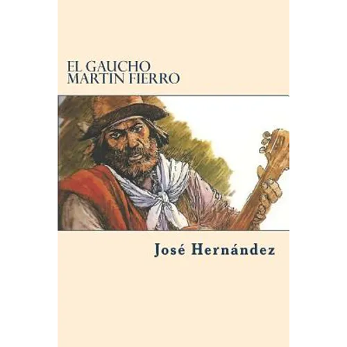 El Gaucho Martin Fierro