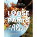 Loose Parts Alive: Inspiring Child-Led Nature Explorations