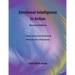 Emotional Intelligence in Action, Second Edition: 7 Steps to Greater Emotional Wisdom and Life Success