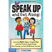 Speak Up and Get Along!: Learn the Mighty Might, Thought Chop, and More Tools to Make Friends, Stop Teasing, and Feel Good about Yourself