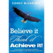 Believe It Think It Achieve It