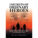 The Secrets of Ordinary Heroes: The Multi-Generational Odyssey of an Iranian-Jewish Family and Their Escape from Khomeini's Revolution to Israel and R