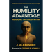 The Humility Advantage, Revealing the Leader Within