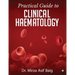 Practical Guide to Clinical Haematology