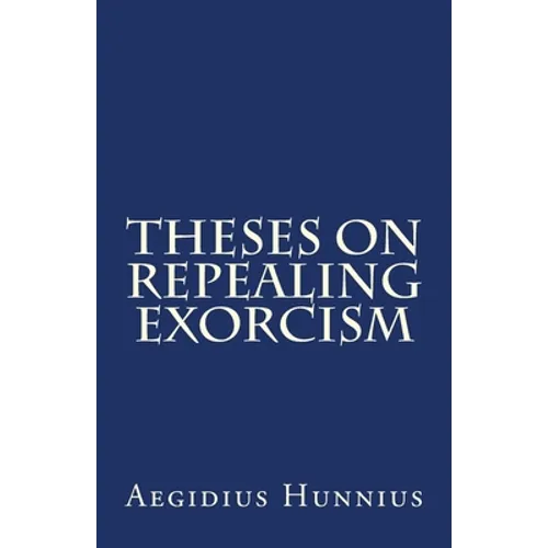 Theses On Repealing Exorcism