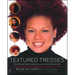 Textured Tresses: The Ultimate Guide to Maintaining and Styling Natural Hair