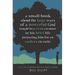 A Small Book about the Large Ways of a Powerful God taught to a Weak Creature: 12 Life Lessons we All Must Learn