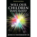 Will Our Children Have Faith?: Third Revised Edition