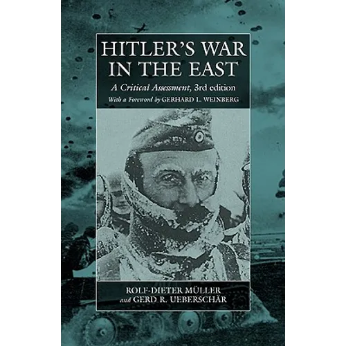 Hitler's War in the East, 1941-1945. (3rd Edition): A Critical Assessment