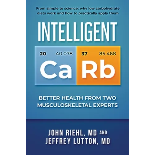 Intelligent Carb: Better Health from Two Musculoskeletal Experts (black & white edition)