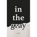 In the Gray