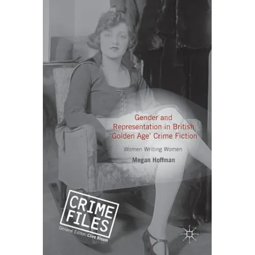 Gender and Representation in British 'Golden Age' Crime Fiction