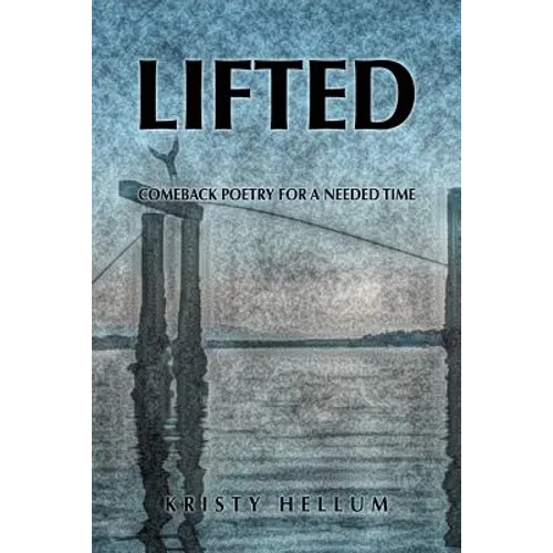 Lifted: Comeback Poetry for a Needed Time