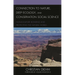 Connection to Nature, Deep Ecology, and Conservation Social Science: Human-Nature Bonding and Protecting the Natural World